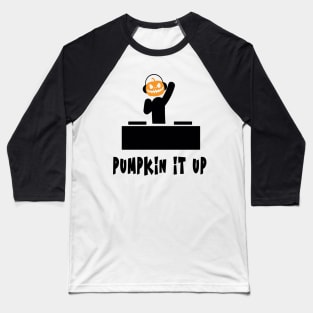 PUMPKIN IT UP HALLOWEEN FUNNY UNISEX T-SHIRT Baseball T-Shirt